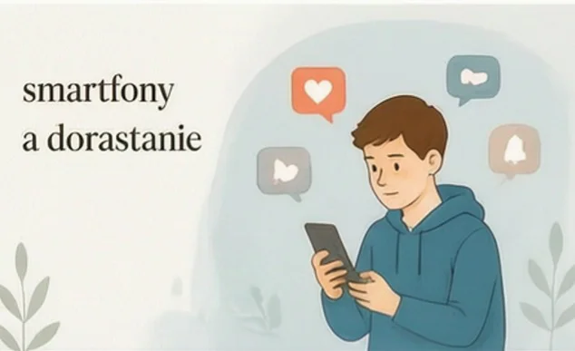 Smartfony a dorastanie – granice zamiast zakazów